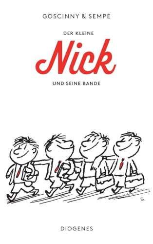 Der kleine Nick und seine Bande: Achtzehn prima Geschichten vom kleinen Nick und seinen Freunden (detebe)